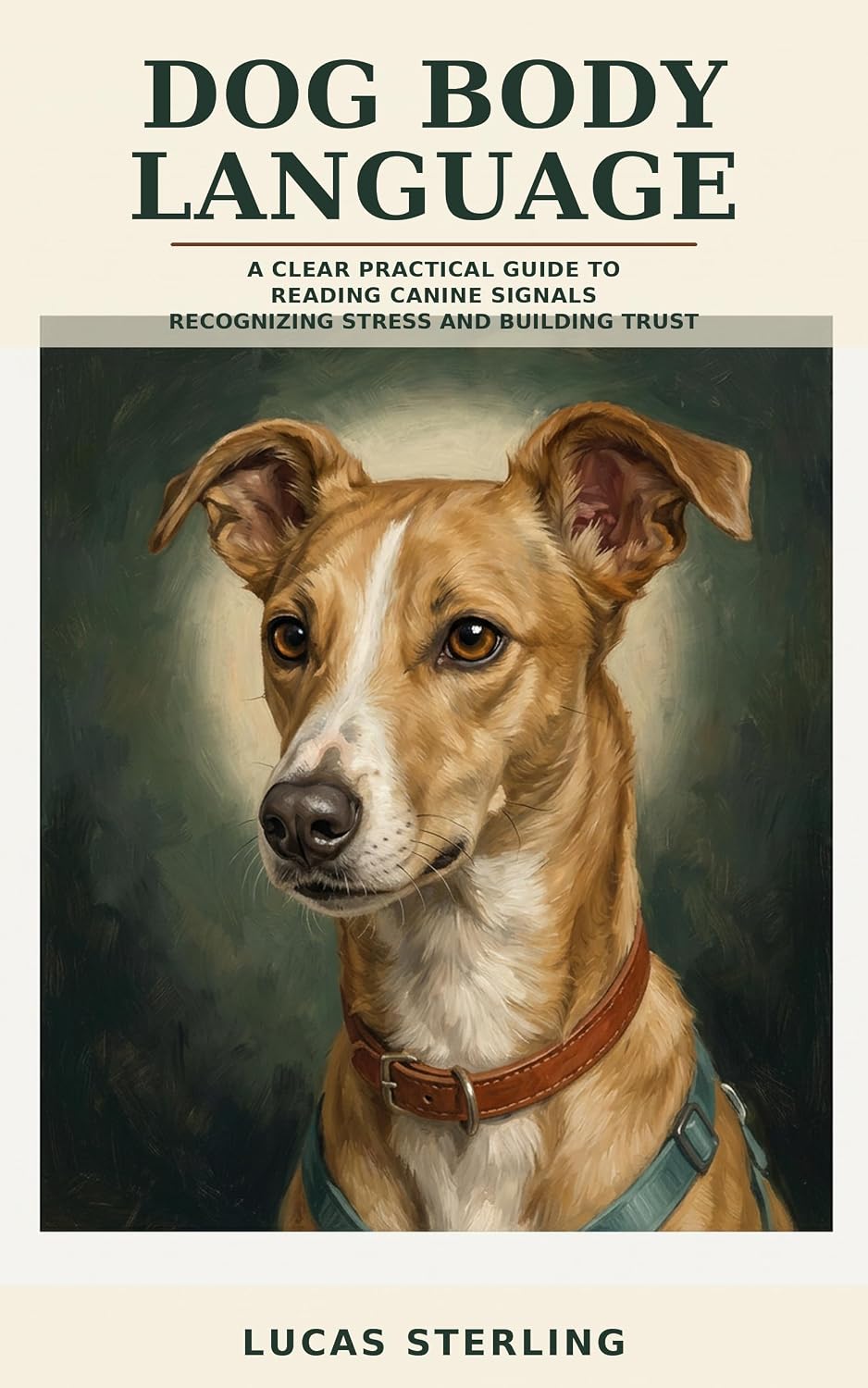 ler totalmente Dog Body Language: A Clear, Practical Guide to Reading Canine Signals, Recognizing Stress and Building Trust (English Edition)