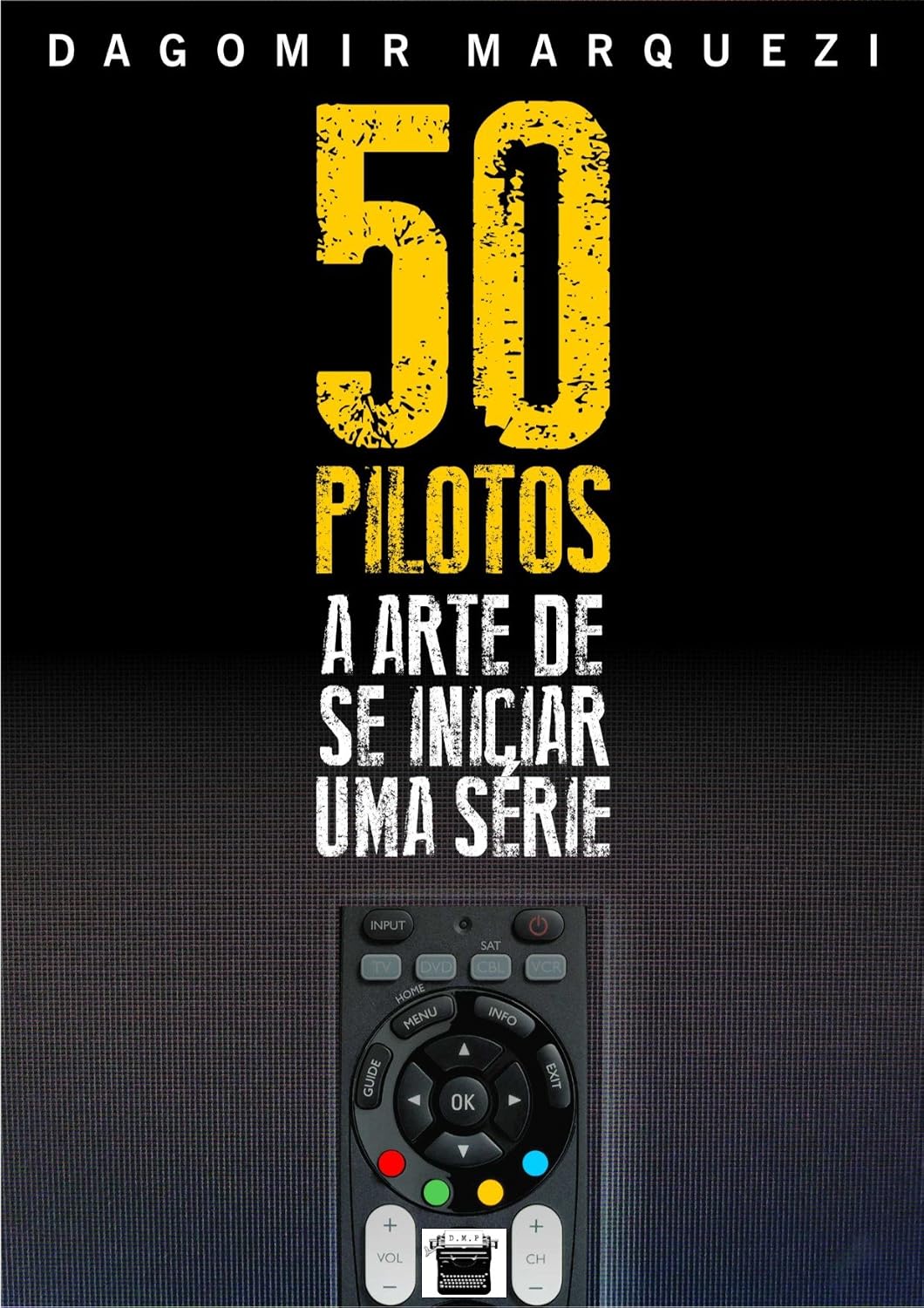 ler totalmente 50 Pilotos: A Arte de se Iniciar uma Série