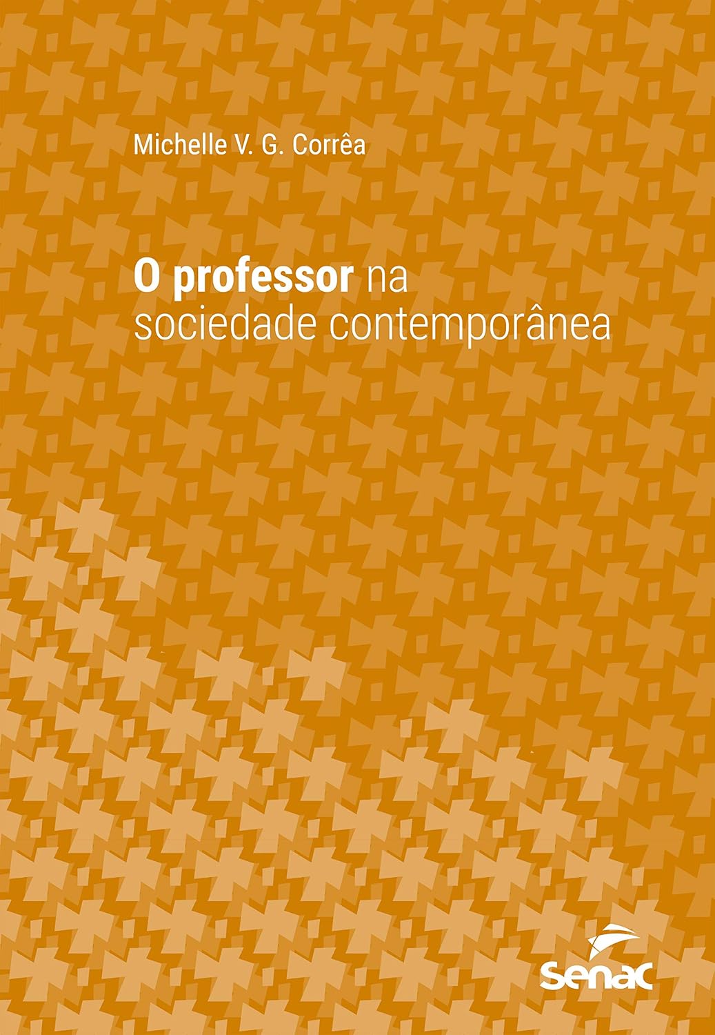 O professor na sociedade contemporânea (Série Universitária)