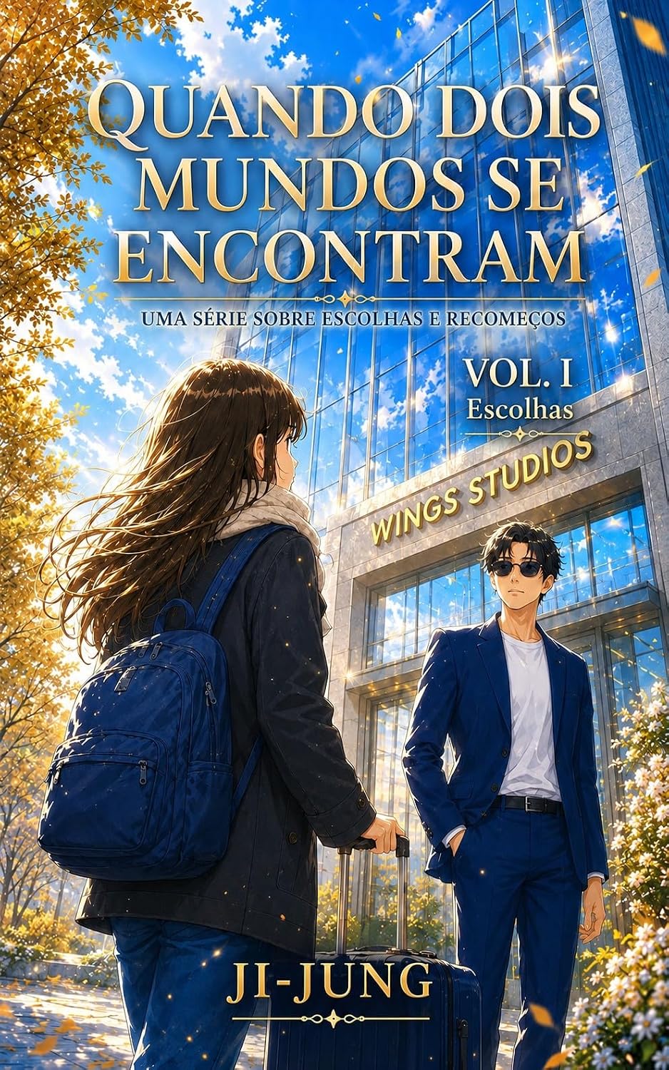 capítulo por capítulo baixar Quando Dois Mundos se Encontram: Um dorama para ler / VOLUME I - Escolhas