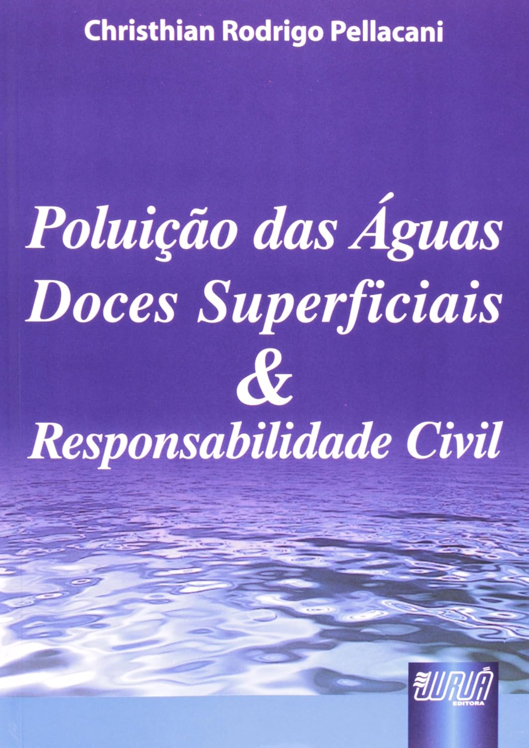 Poluição das Águas Doces Superficiais e Responsabilidade Civil baixar livro de graça