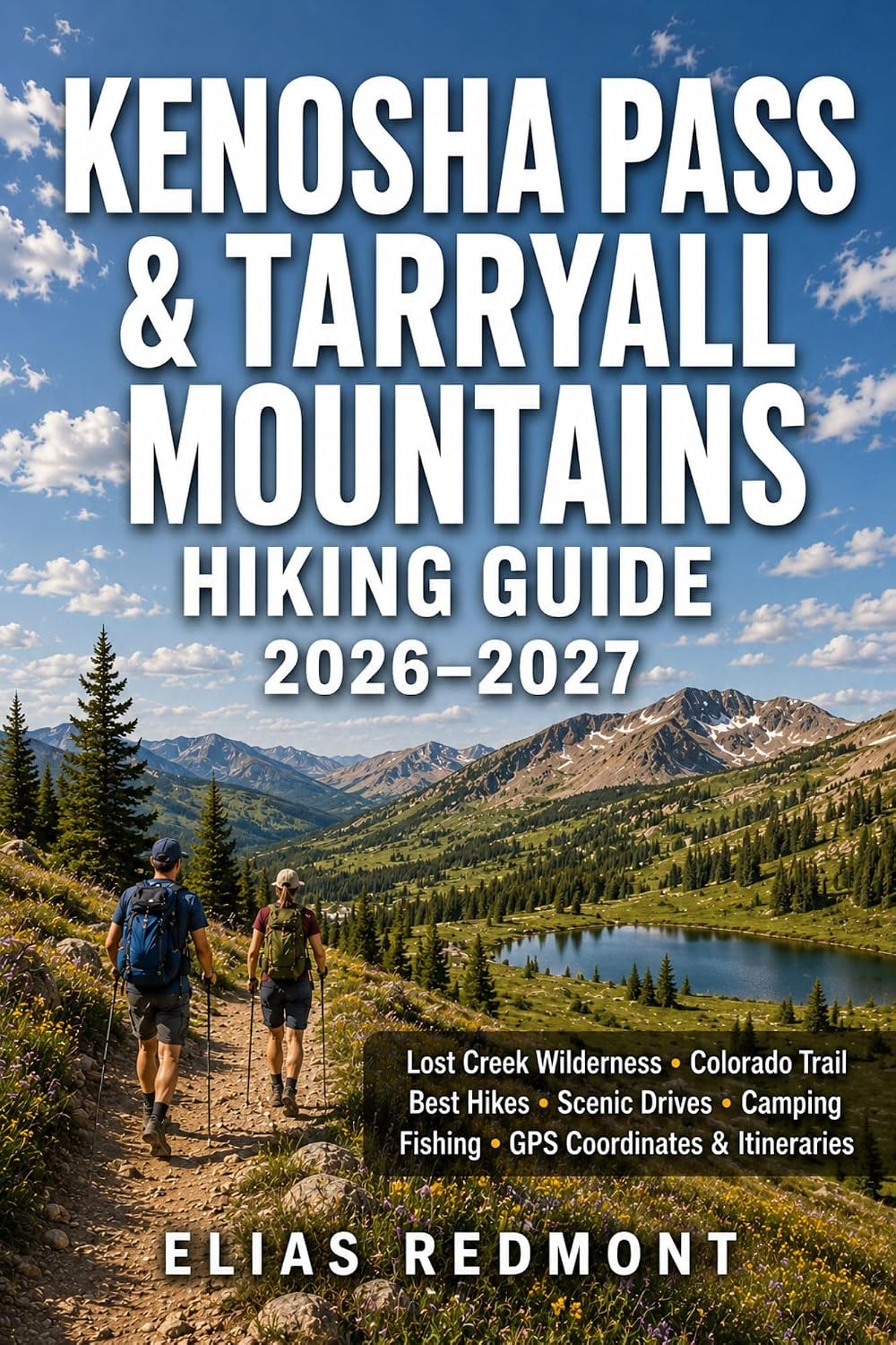 ler totalmente Kenosha Pass & Tarryall Mountains Hiking Guide 2026–2027: Lost Creek Wilderness, Colorado Trail, Best Hikes, Scenic Drives, Camping, Fishing, GPS Coordinates & Itineraries (English Edition)