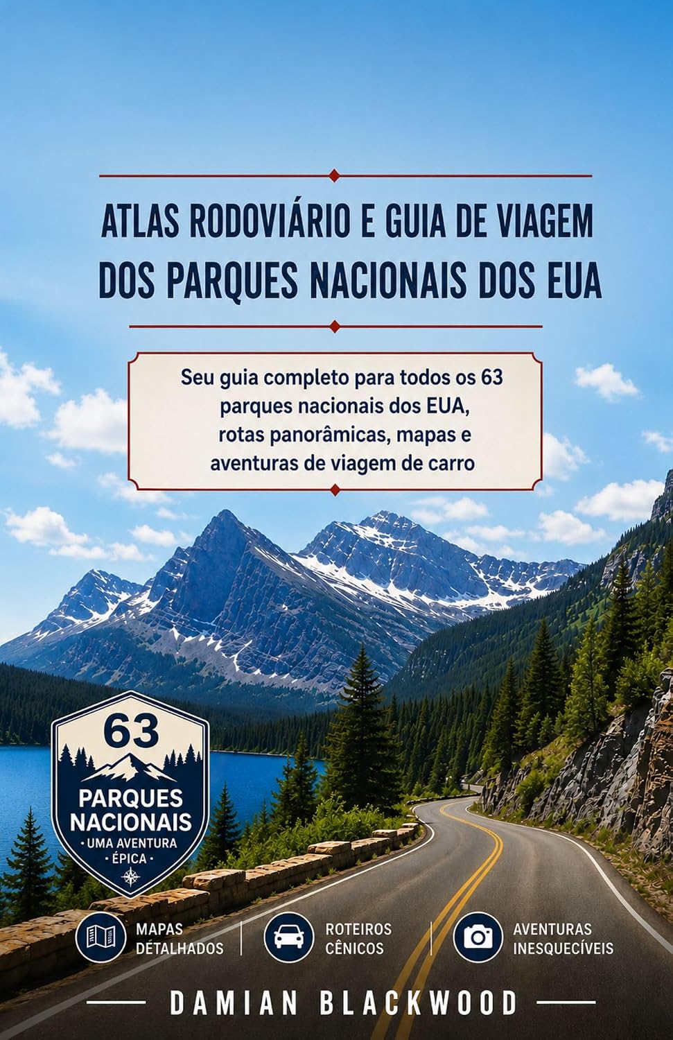 ATLAS RODOVIÁRIO E GUIA DE VIAGEM DOS PARQUES NACIONAIS DOS EUA: Seu guia completo para todos os 63 parques nacionais dos EUA, rotas panorâmicas, mapas e aventuras de viagem de carro baixar o livro de graça