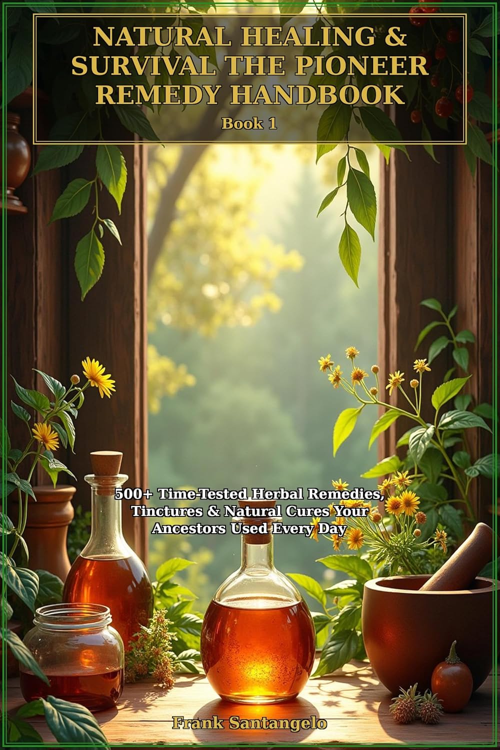 ler totalmente The Pioneer Remedy Handbook (Natural Healing & Survival 1) (English Edition)