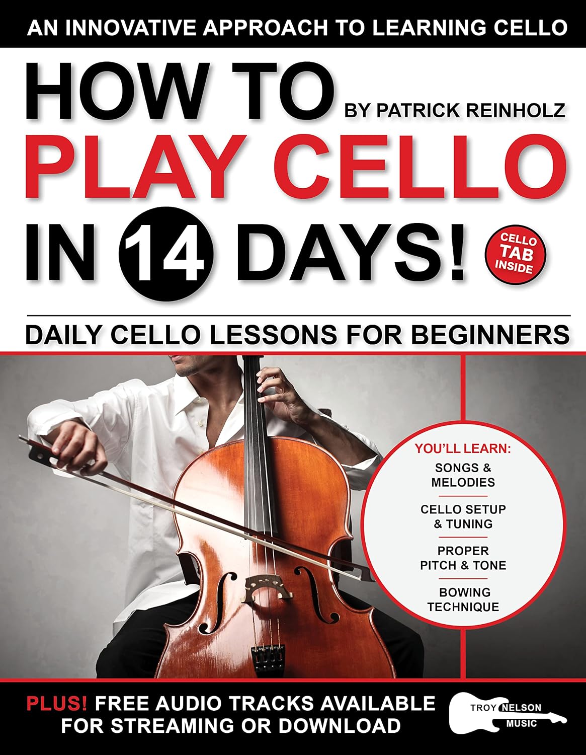 ler totalmente How to Play Cello in 14 Days: Daily Cello Lessons for Beginners—Includes Standard Music Notes + Cello TAB in All Sheet Music Examples (Play Music in 14 Days) (English Edition)