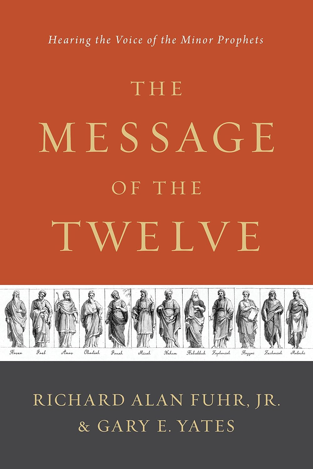 The Message of the Twelve: Hearing the Voice of the Minor Prophets