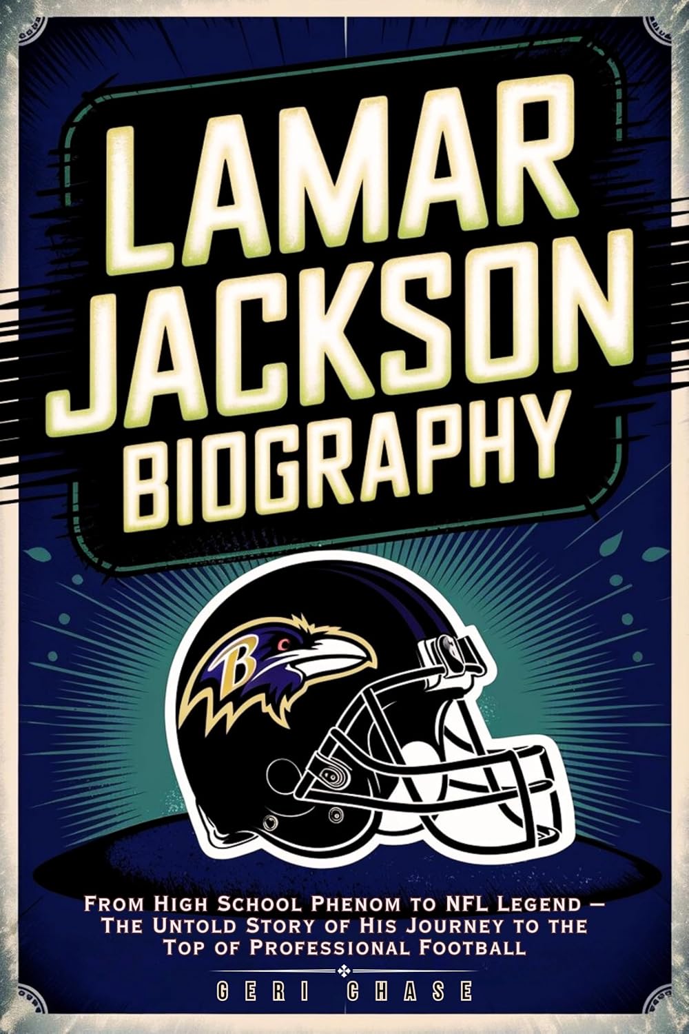 ler totalmente Lamar Jackson Biography: From High School Phenom to NFL Legend – The Untold Story of His Journey to the Top of Professional Football (English Edition)