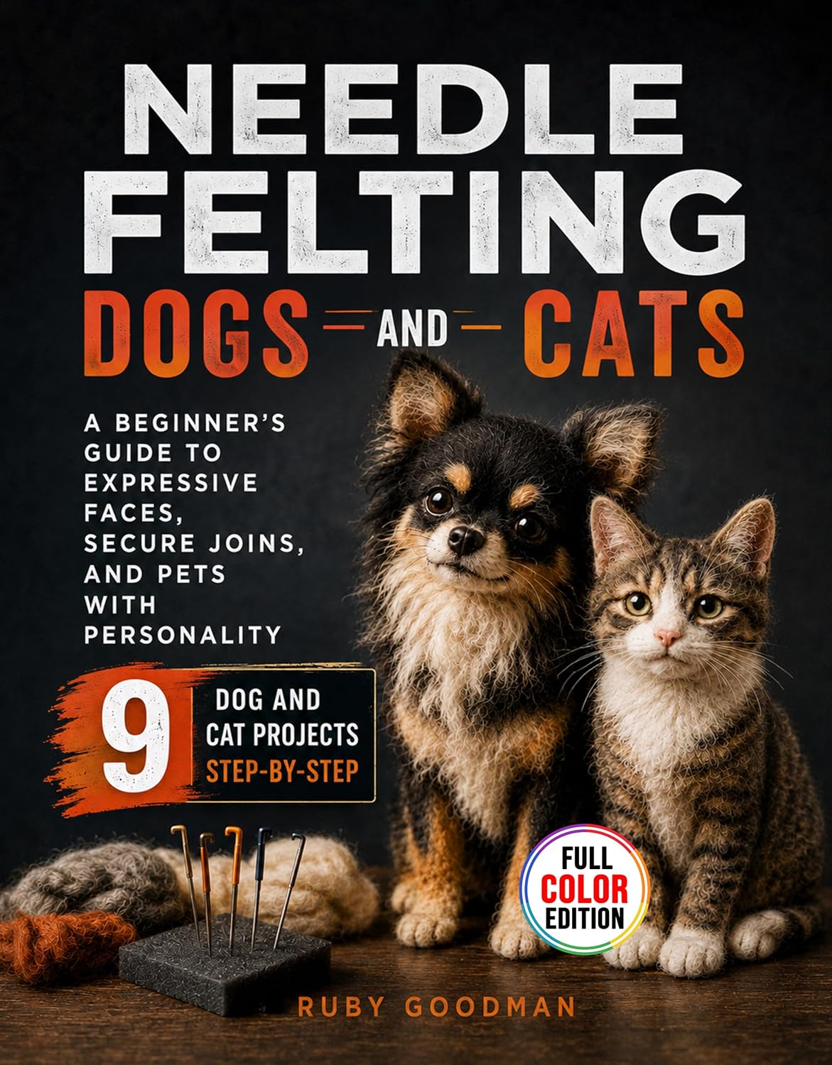 capítulo por capítulo baixar Needle Felting Dogs and Cats: A Beginner's Guide to Expressive Faces, Secure Joins, and Pets with Personality (English Edition)