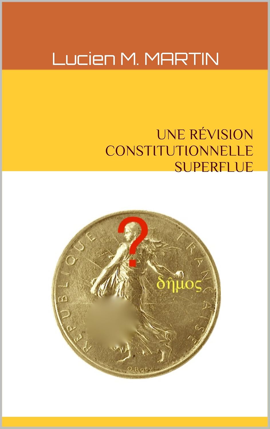 capítulo por capítulo baixar UNE RÉVISION CONSTITUTIONNELLE SUPERFLUE (French Edition)