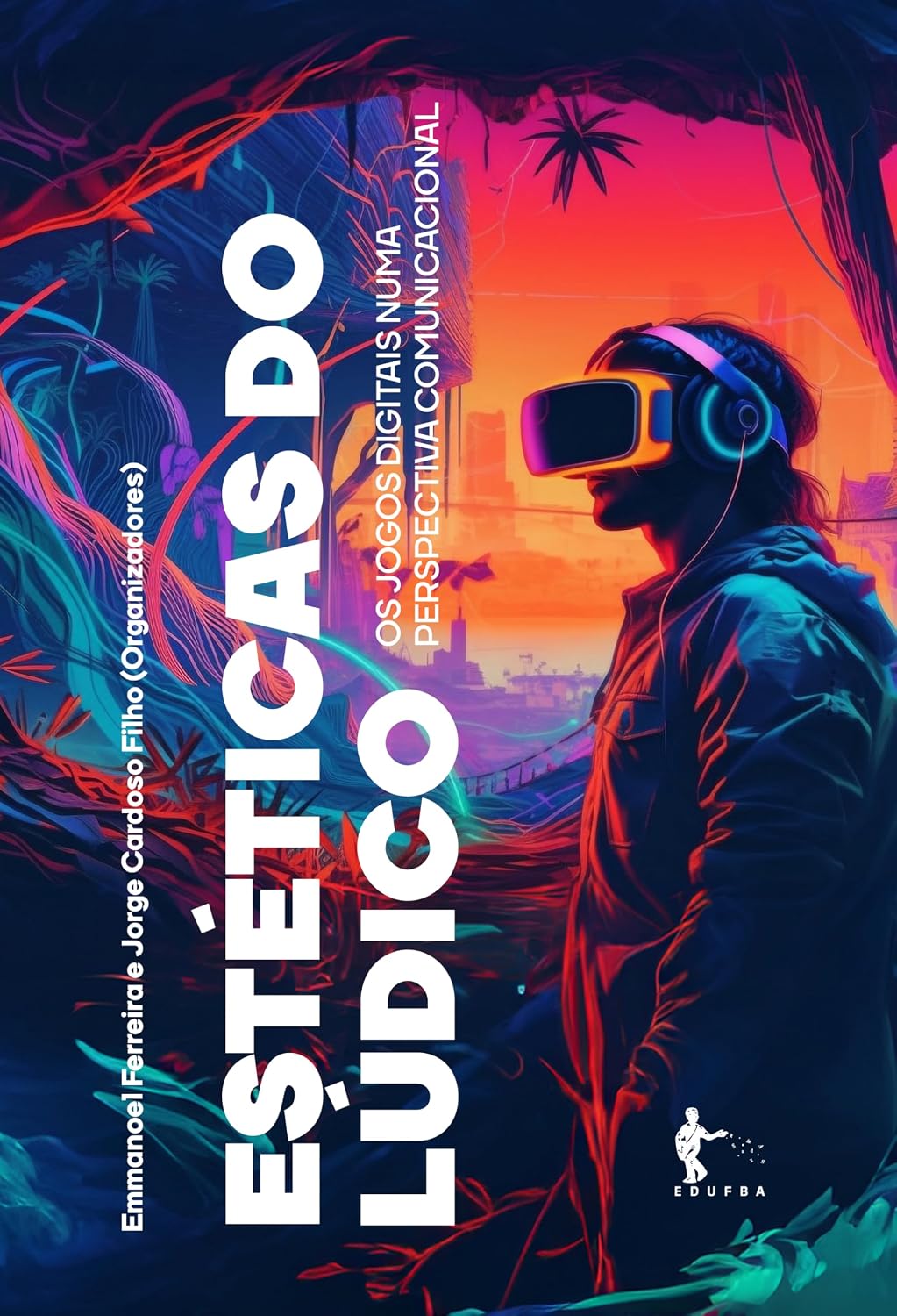 Estéticas do lúdico: os jogos digitais numa perspectiva comunicacional baixar o livro de graça
