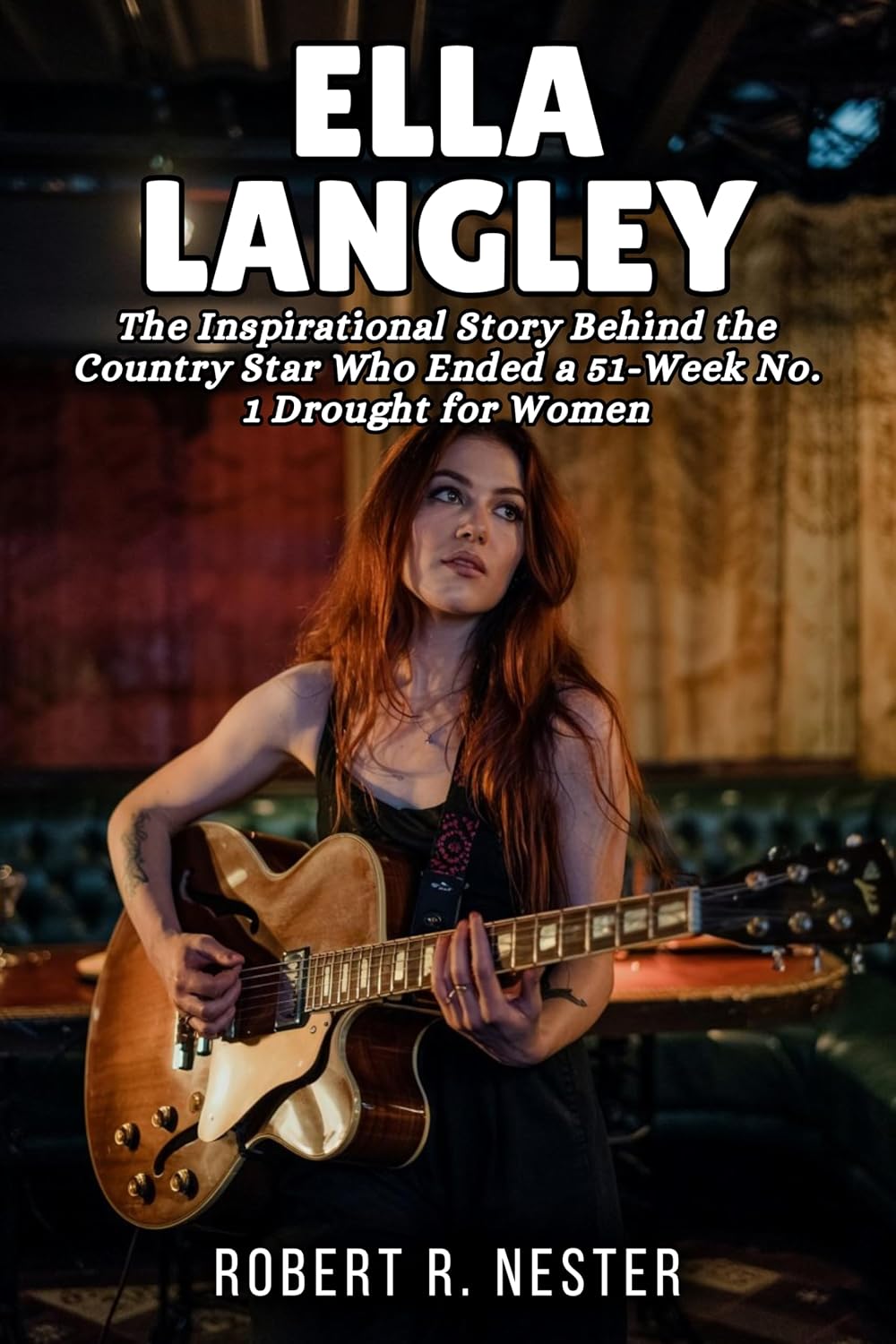 ELLA LANGLEY BIOGRAPHY: The Inspirational Story Behind the Country Star Who Ended a 51-Week No. 1 Drought for Women (English Edition) baixar o livro de graça