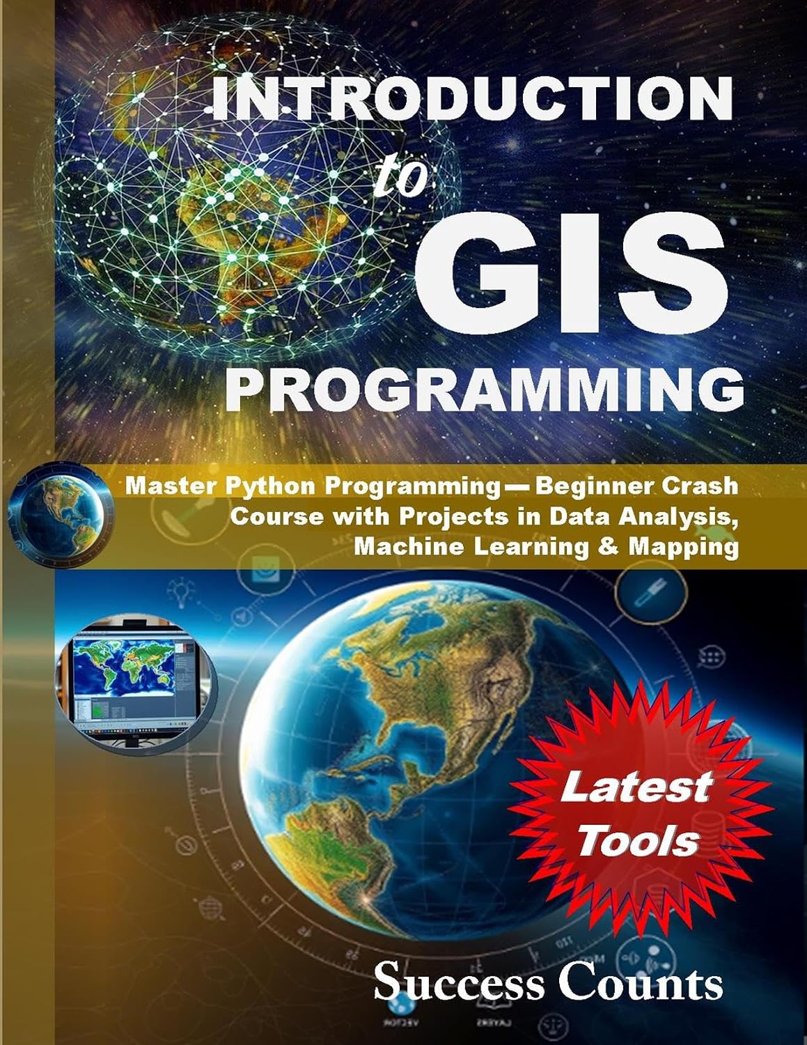 INTRODUCTION to GIS PROGRAMMING: Master Python Programming – Beginner Crash Course with Projects in Data Analysis, Machine Learning & Mapping (English Edition) baixar o livro de graça