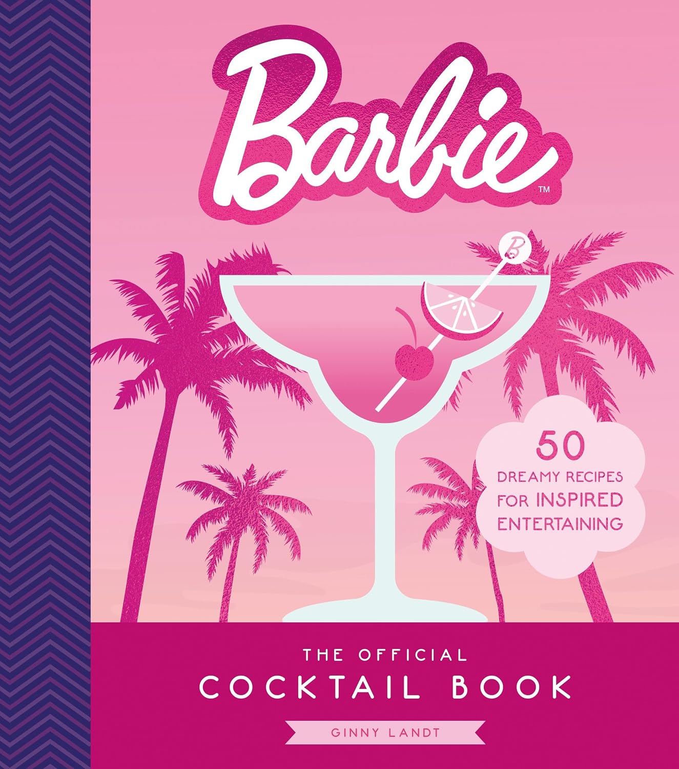 Barbie: The Official Cocktail Book: 50 Dreamy Recipes for Inspired Entertaining baixar o livro de graça
