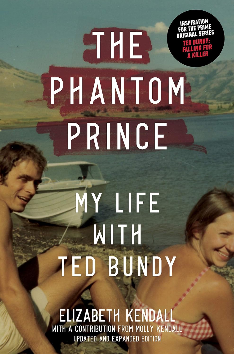 The Phantom Prince: My Life with Ted Bundy: Updated and Expanded Edition (English Edition) baixar o livro de graça