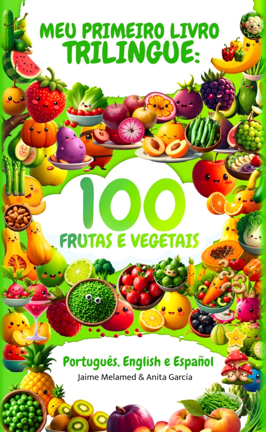 ler totalmente Meu Primeiro Livro Trilíngue para Crianças: 100 Frutas e Vegetais em Português, Inglês e Espanhol: Vocabulário Infantil a partir dos 3 anos (Portuguese... Português, Inglês e Espanhol para Crianças)