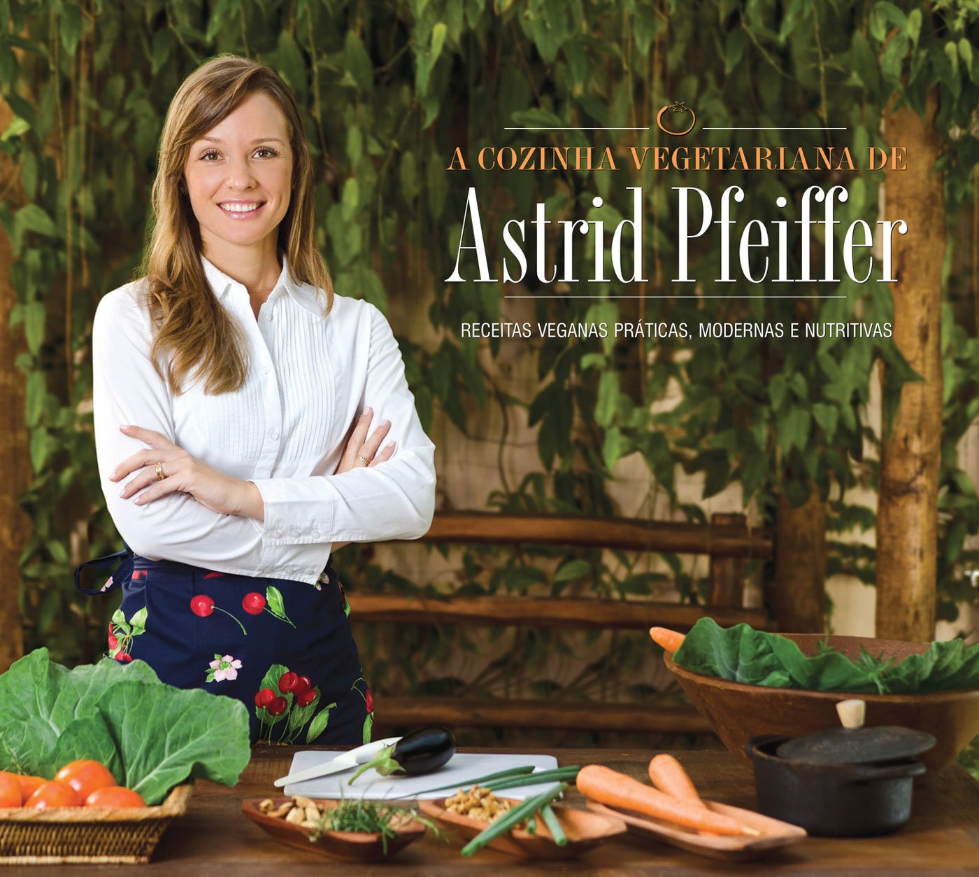 capítulo por capítulo baixar A cozinha vegetariana da astrid pfeiffer: receitas veganas práticas, modernas e nutritivas