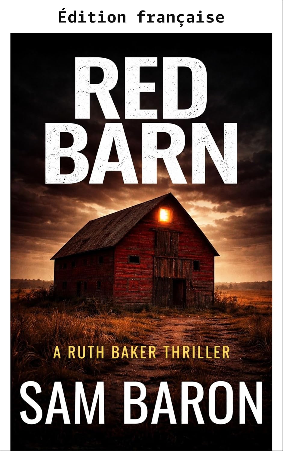 La grange rouge (Thrillers Ruth Baker t. 1) (French Edition) baixar o livro de graça