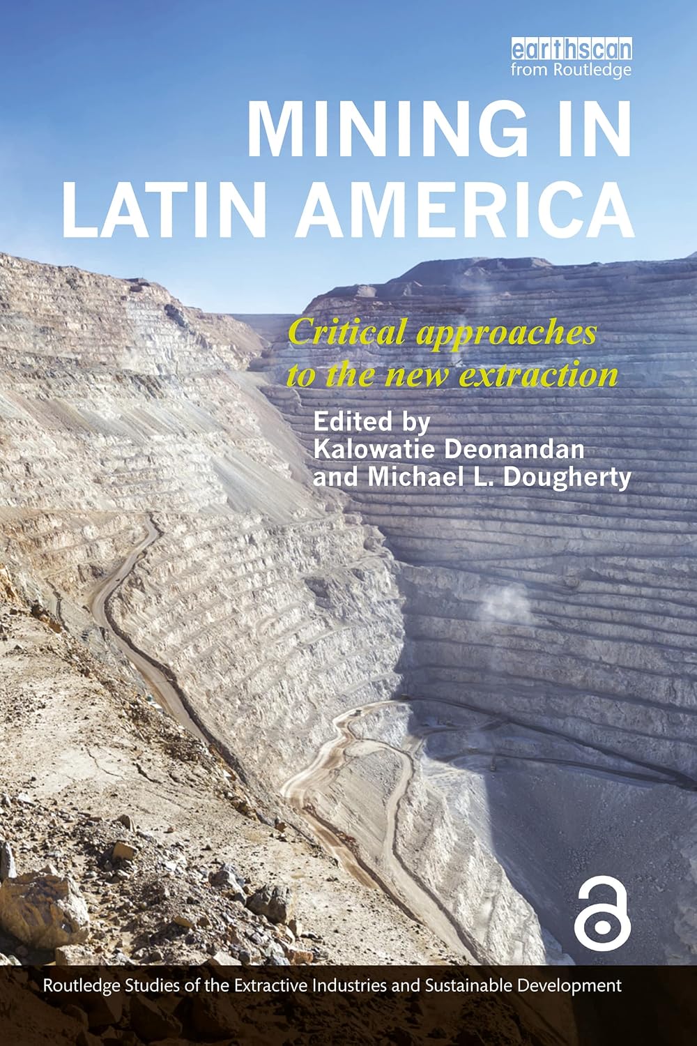 Mining in Latin America: Critical Approaches to the New Extraction (Routledge Studies of the Extractive Industries and Sustainable Development) (English Edition) baixar livro de graça