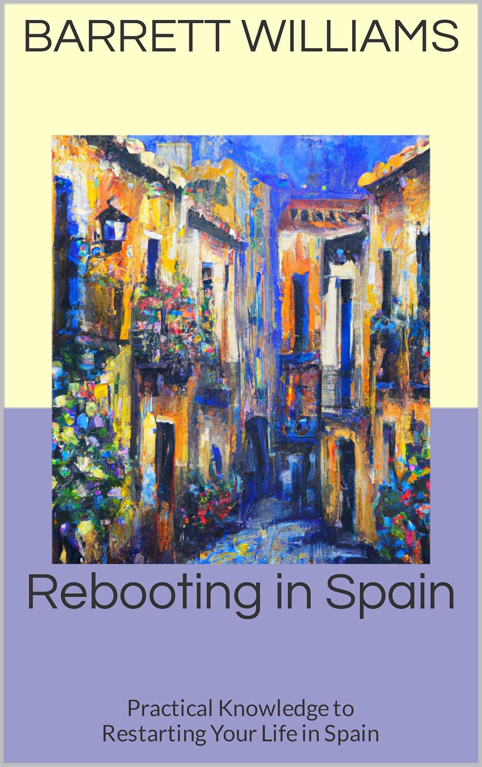 Rebooting in Spain: Practical Knowledge to Restarting Your Life in Spain (Rebooting Your Life: Embracing New Horizons in Different Lands) (English Edition) baixar o livro de graça