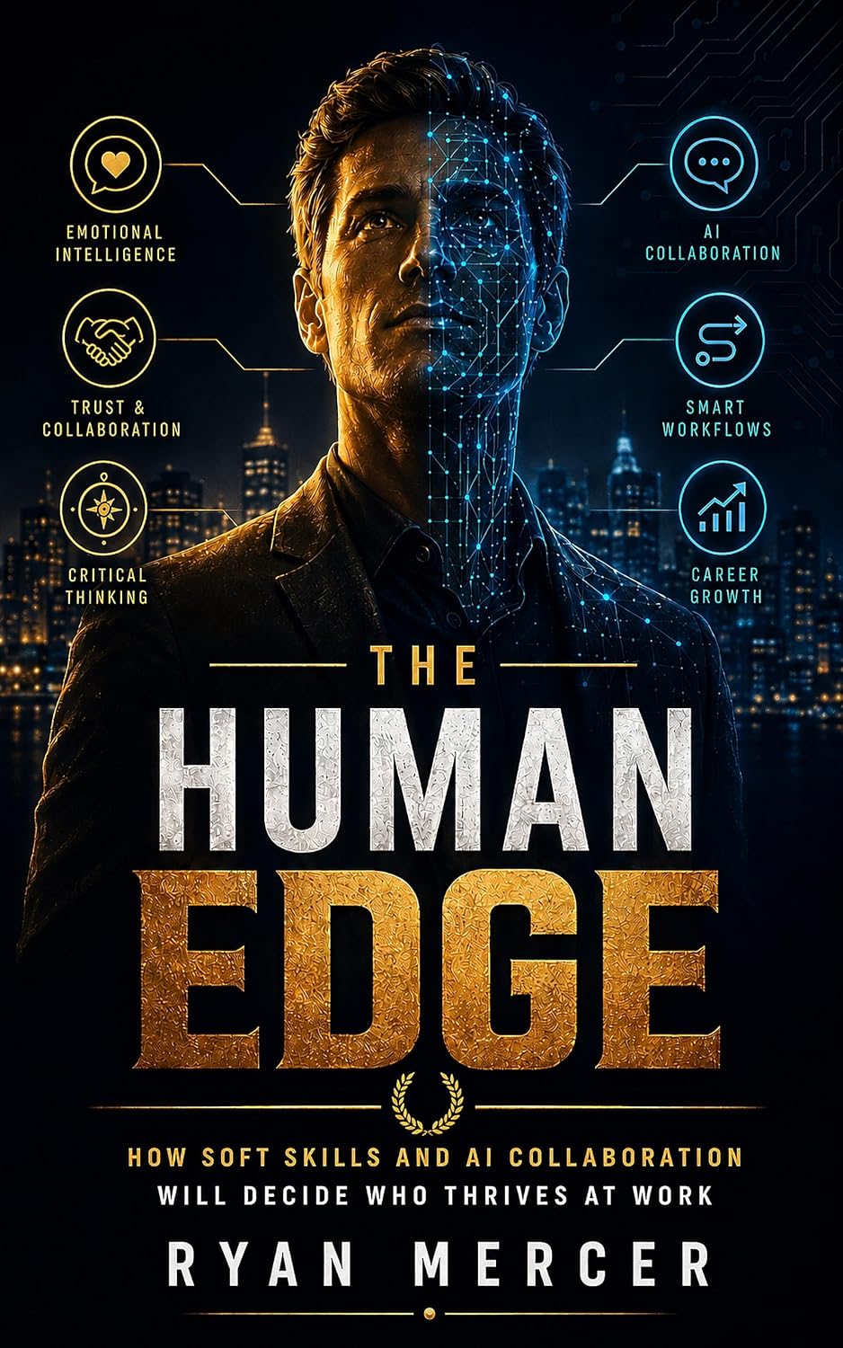 THE HUMAN EDGE: How Soft Skills and AI Collaboration Will Decide Who Thrives at Work (English Edition) baixar o livro de graça