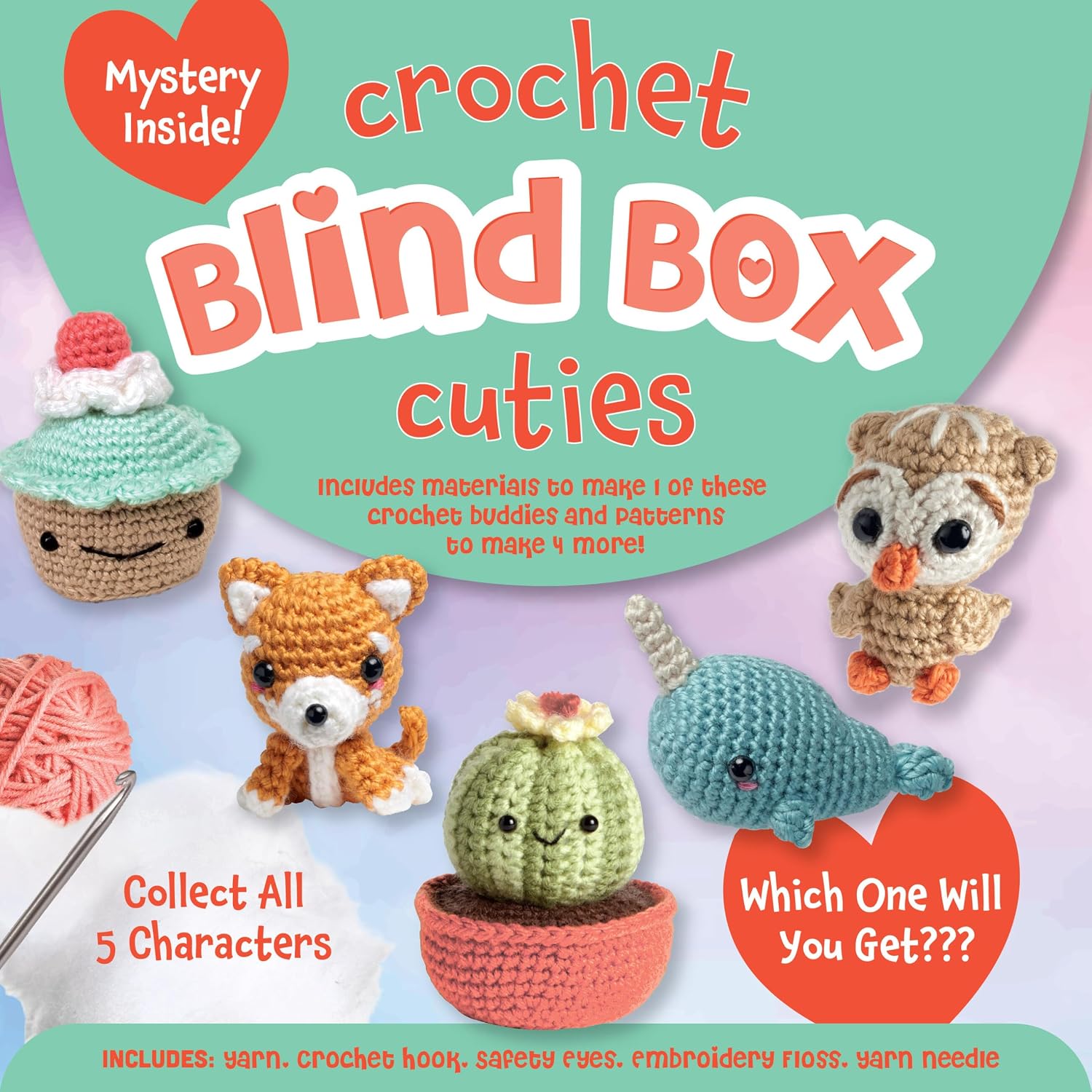 Crochet Blind Box Cuties: Includes Materials to Make 1 of These Crochet Buddies and Patterns to Make 4 More!