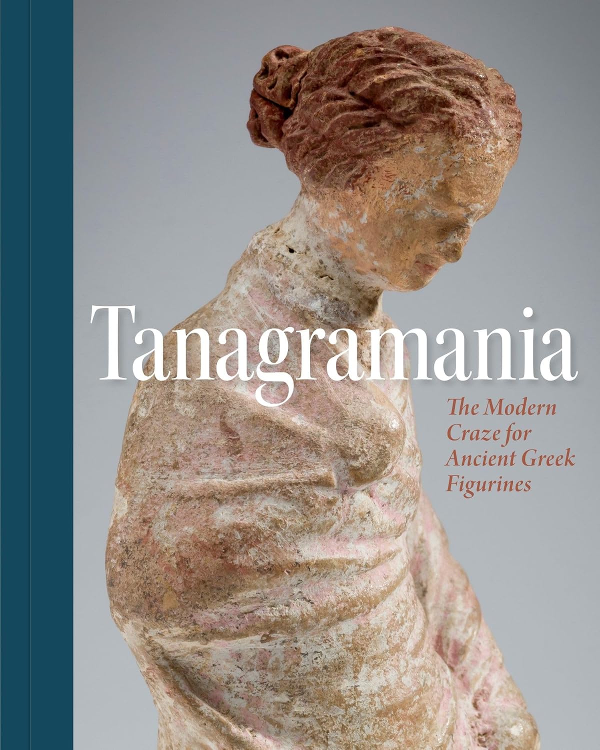 Tanagramania: The Modern Craze for Greek Antiquities