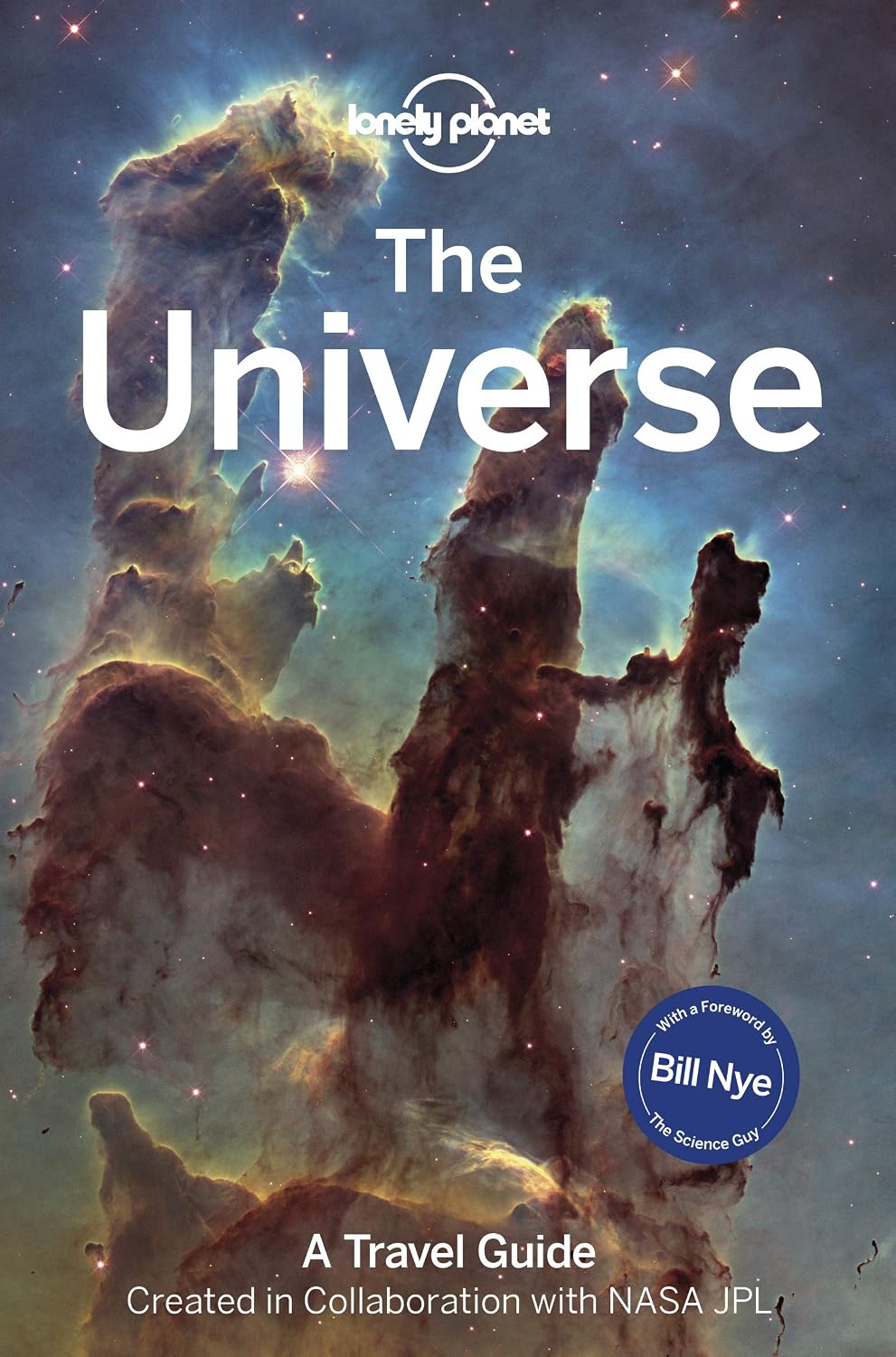 Lonely Planet the Universe: a travel guide: Travel Further Than Ever Before Discover Planets, Moons, Stars & the Milky Way the Ultimate Guide to the Solar System & Galaxy baixar o livro de graça