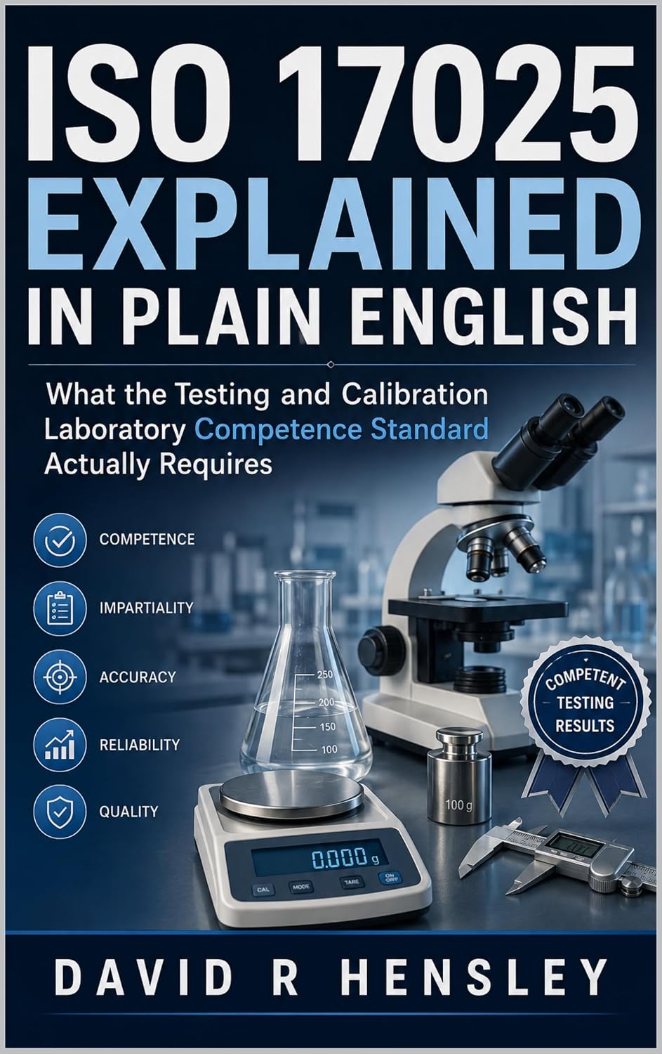 ler totalmente ISO 17025 Explained in Plain English: What the Testing and Calibration Laboratory Competence Standard Actually Requires (English Edition)