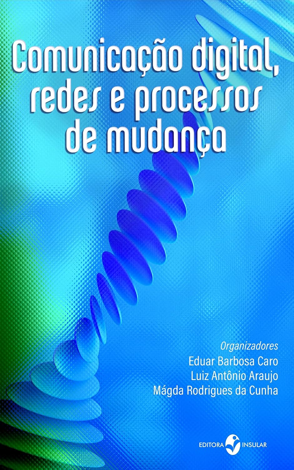 Comunicação digital, redes e processos de mudanças baixar o livro de graça