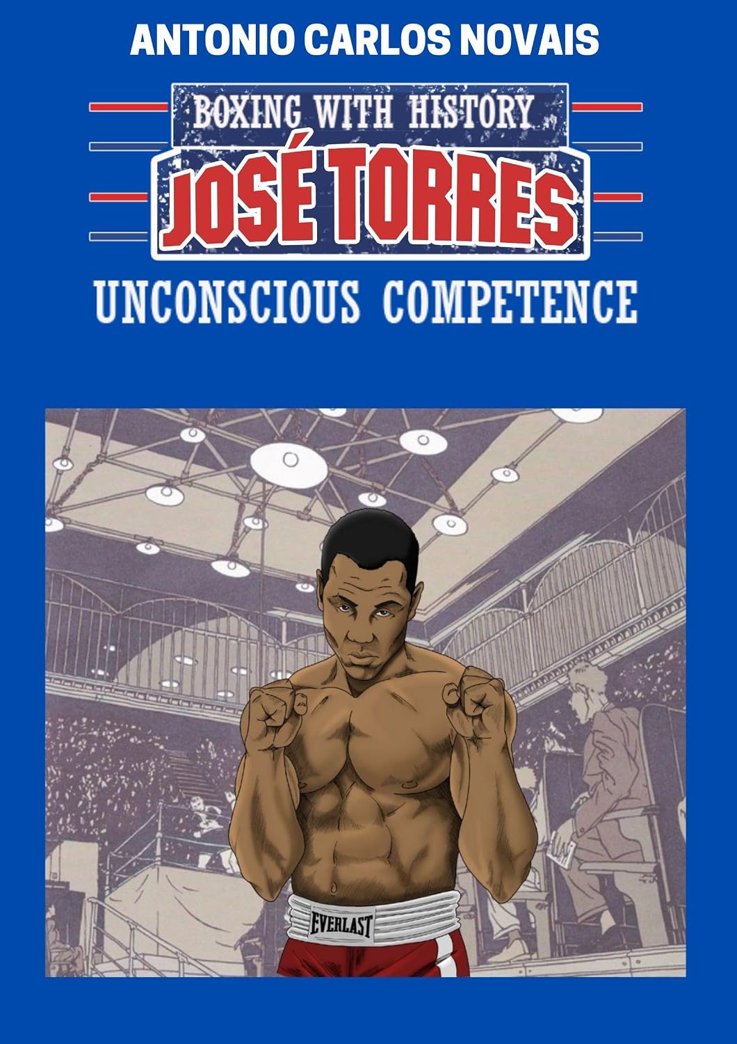torres: UNCONSCIOUS COMPETENCE (English Edition)