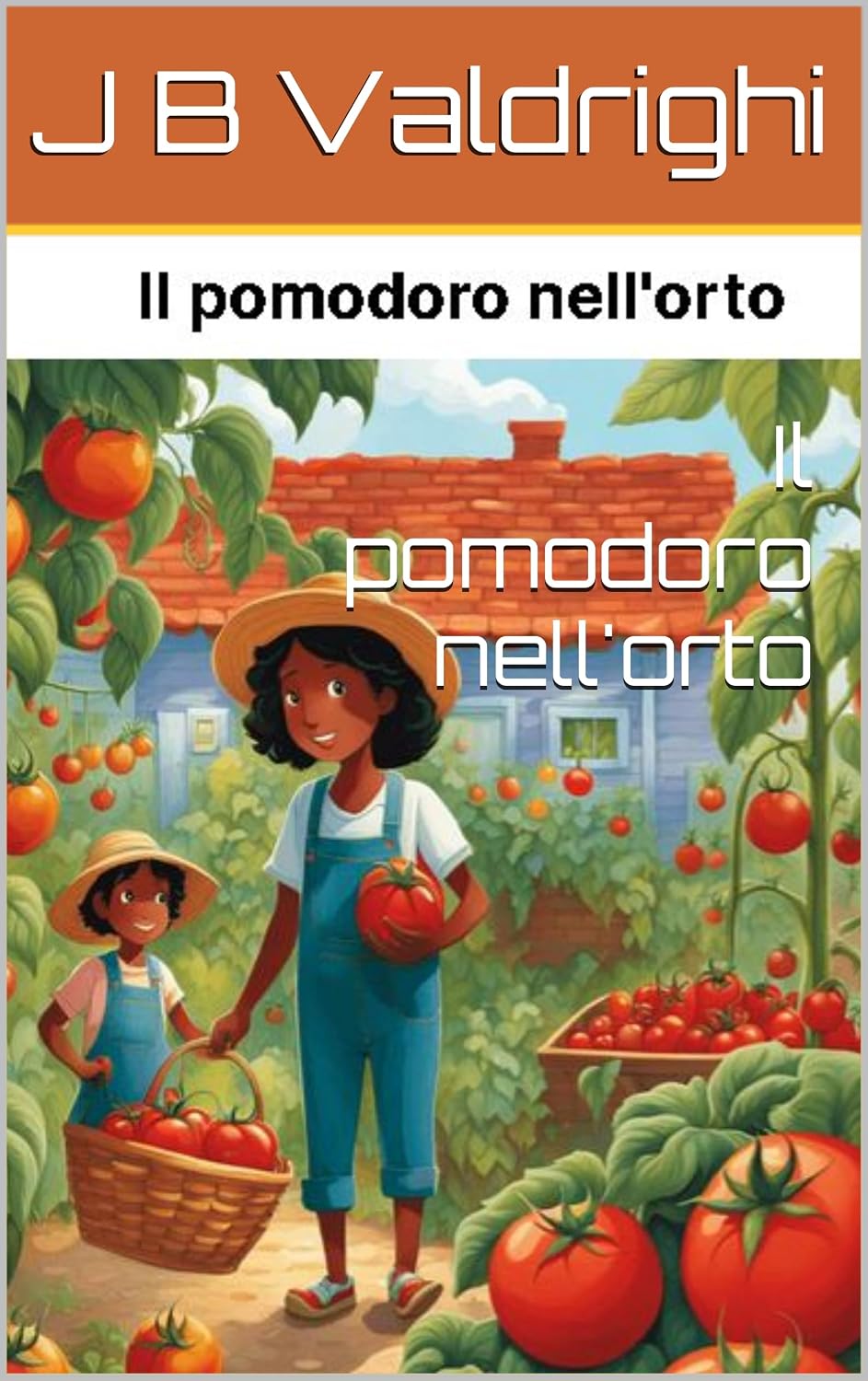 Il pomodoro nell'orto (Italian Edition) baixar livro de graça