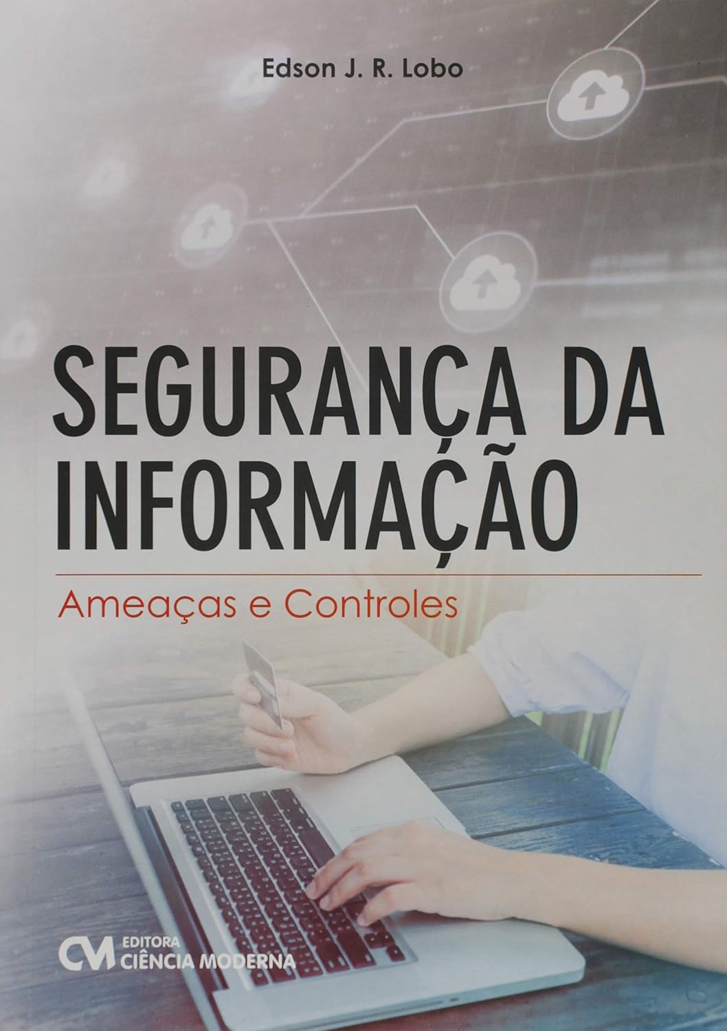 Segurança da Informação. Ameaças e Controles