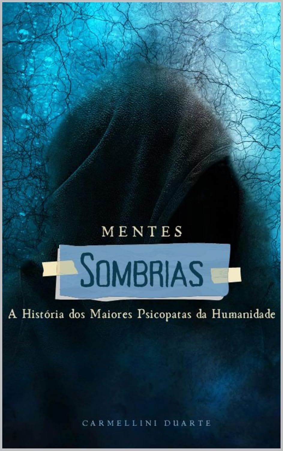 Mentes Sombrias: A História dos Maiores Psicopatas da Humanidade baixar livro de graça