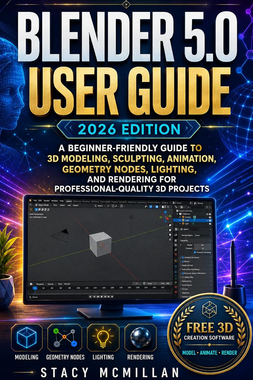BLENDER 5.0 USER GUIDE - 2026 EDITION: A Beginner-Friendly Guide to 3D Modeling, Sculpting, Animation, Geometry Nodes, Lighting, and Rendering for Professional-Quality... (From Setup to Mastery) (English Edition) baixar o livro de graça