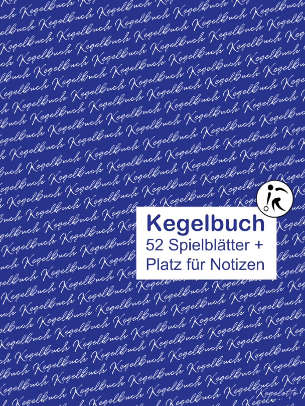 Kegelbuch: Das Original - Maxi A4, mit extragroßem XXL Punkteblatt in DIN A3 für 52 Spielabende (Hardcover) (German Edition) baixar livro de graça