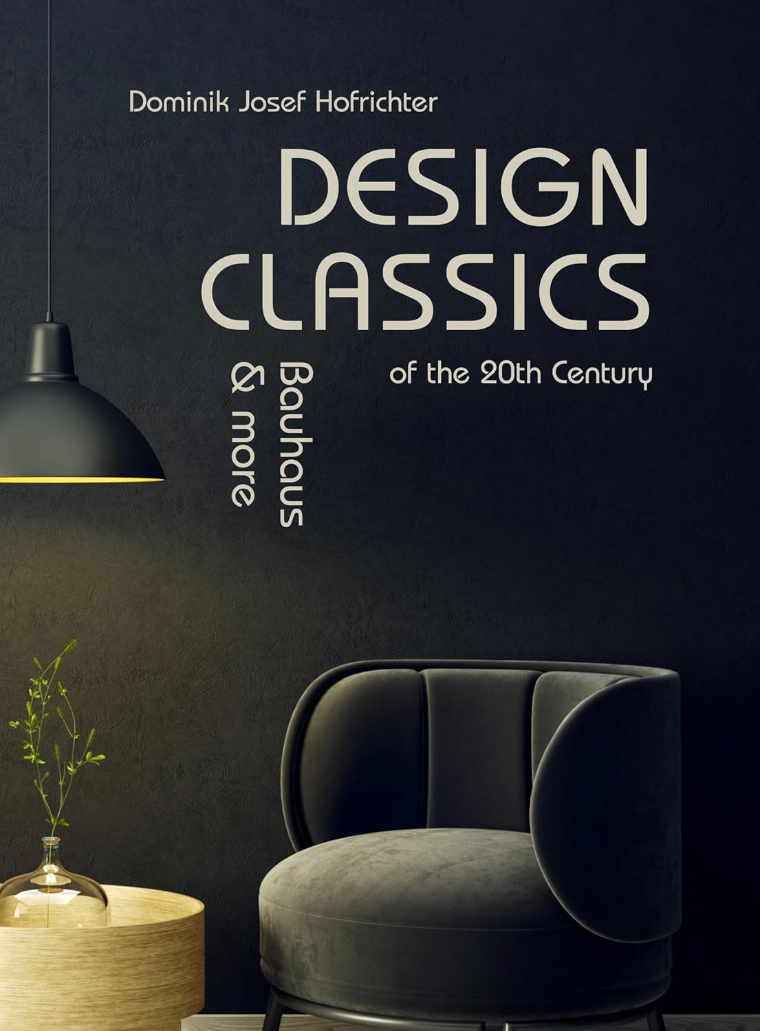 Design Classics of the 20th Century - Bauhaus & more: The Bauhaus book about design classics, furniture and architecture (English Edition) baixar o livro de graça