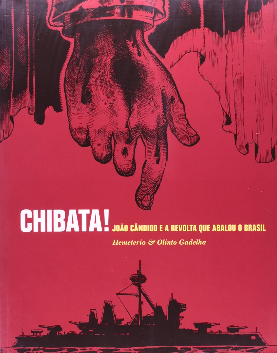 ler totalmente Chibata! - João Cândido E A Revolta Que Abalou O Brasil