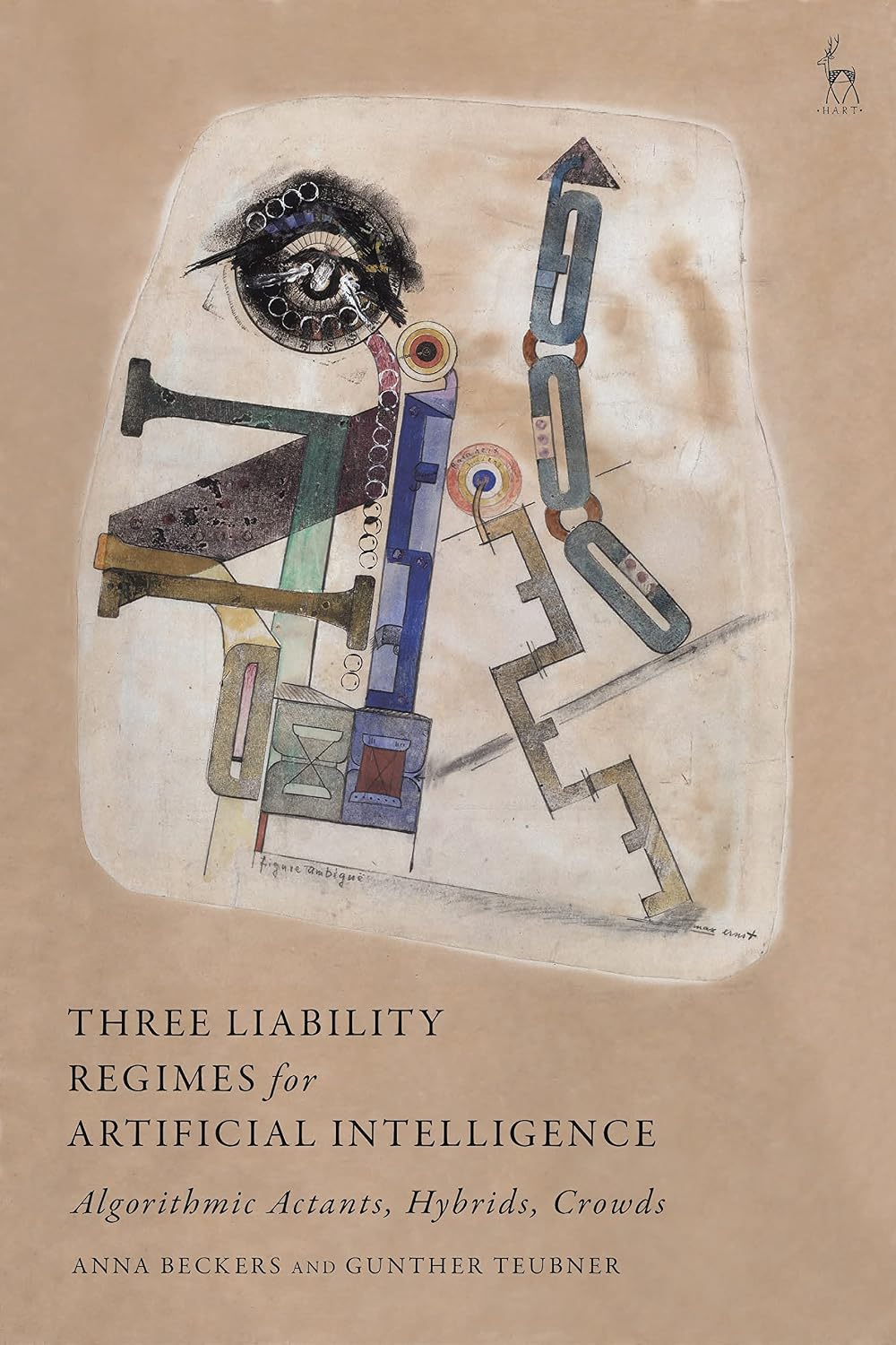 Three Liability Regimes for Artificial Intelligence: Algorithmic Actants, Hybrids, Crowds (English Edition) baixar o livro de graça