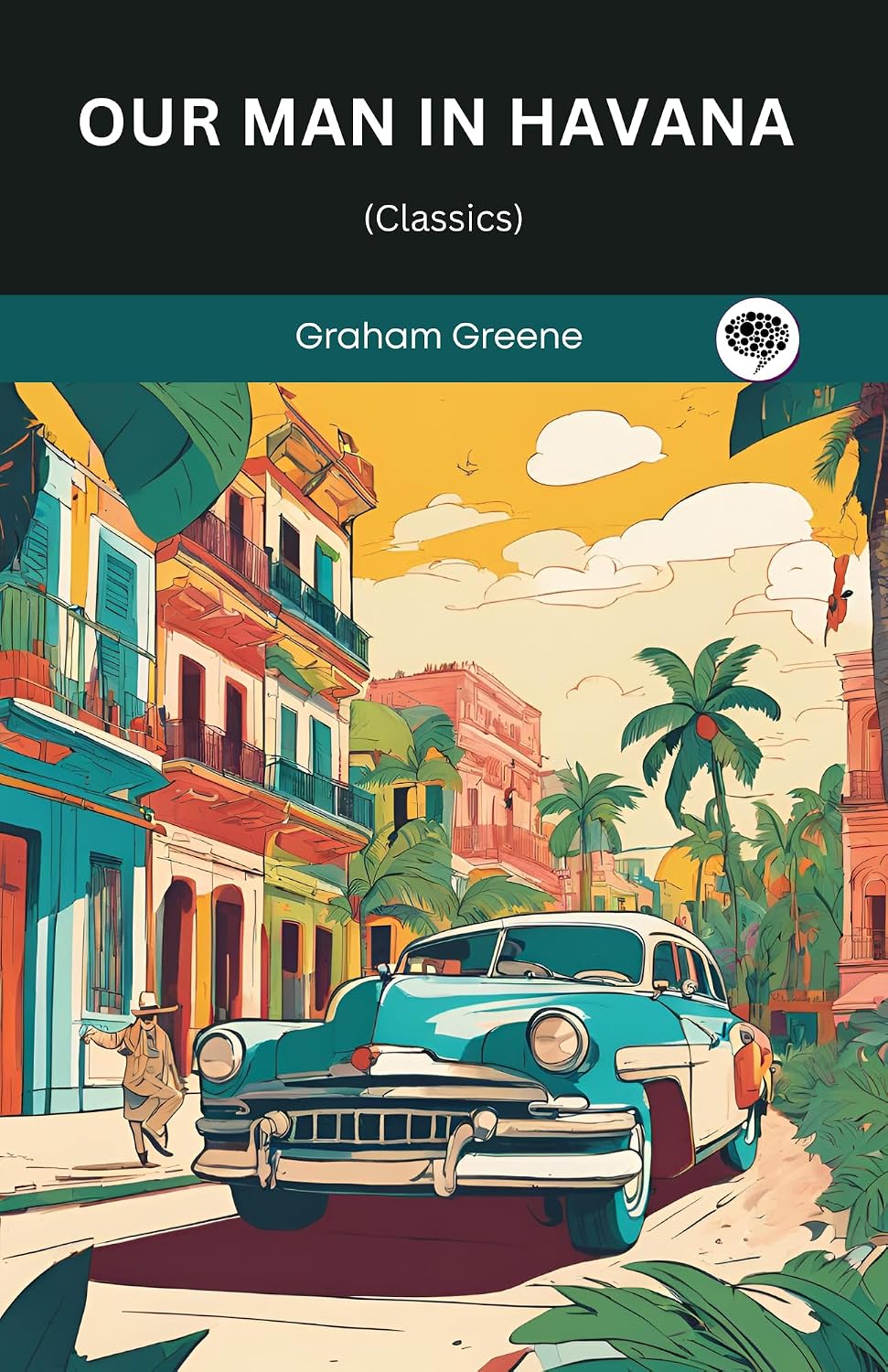 Our Man in Havana (Classics) (English Edition)
