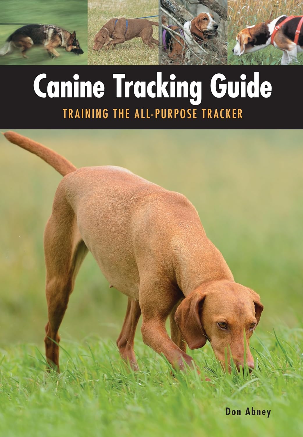 Canine Tracking Guide: Training the All-Purpose Tracker baixar o livro de graça