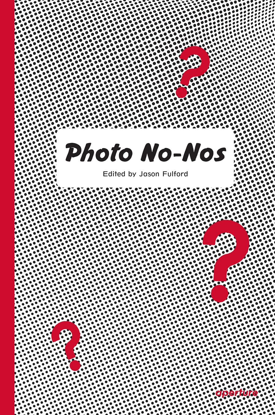 Photo No-Nos: Meditations on What Not to Photograph