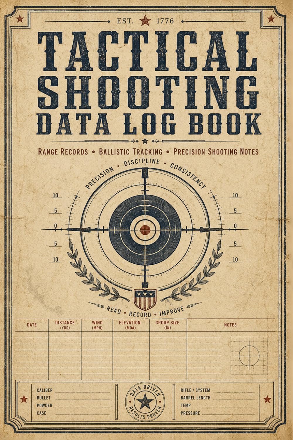 ler totalmente Tactical Shooting Data Log Book: Organized Range Journal for Equipment Configuration, Accuracy Analysis, Environmental Factors & Training History