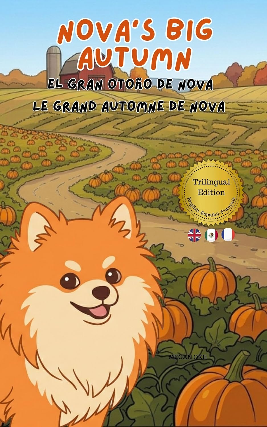 Nova's Big Autumn: A Trilingual Children's Book in English, Spanish, and French (Nova the Pomeranian Series) (Nova the Pomeranian: Seasons (Trilingual: English, Spanish, French)) (English Edition) baixar livro de graça