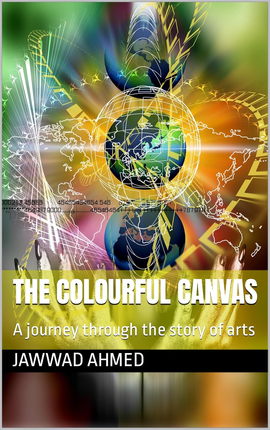 ler totalmente The colourful canvas: A journey through the story of arts (English Edition)
