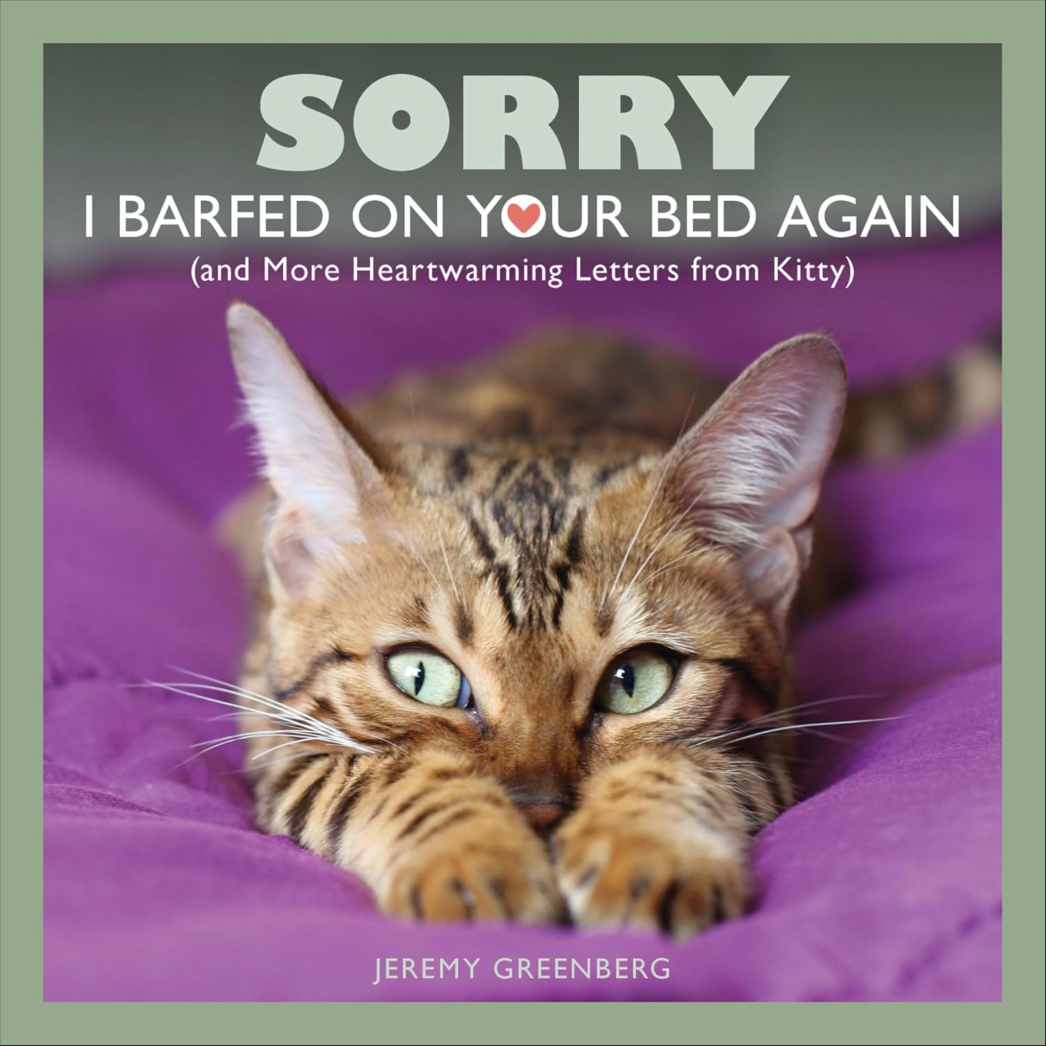 Sorry I Barfed on Your Bed Again: and More Heartwarming Letters from Kitty (English Edition) baixar livro de graça
