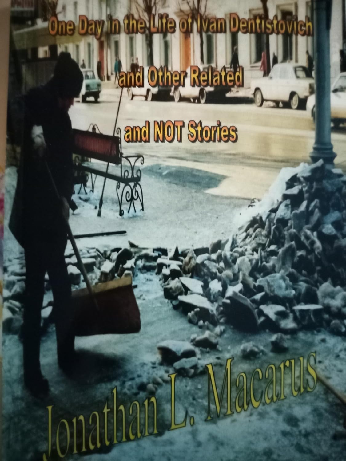 One Day In The Life Of Ivan Dentistovich And Other Related And Not Stories (English Edition) baixar o livro de graça