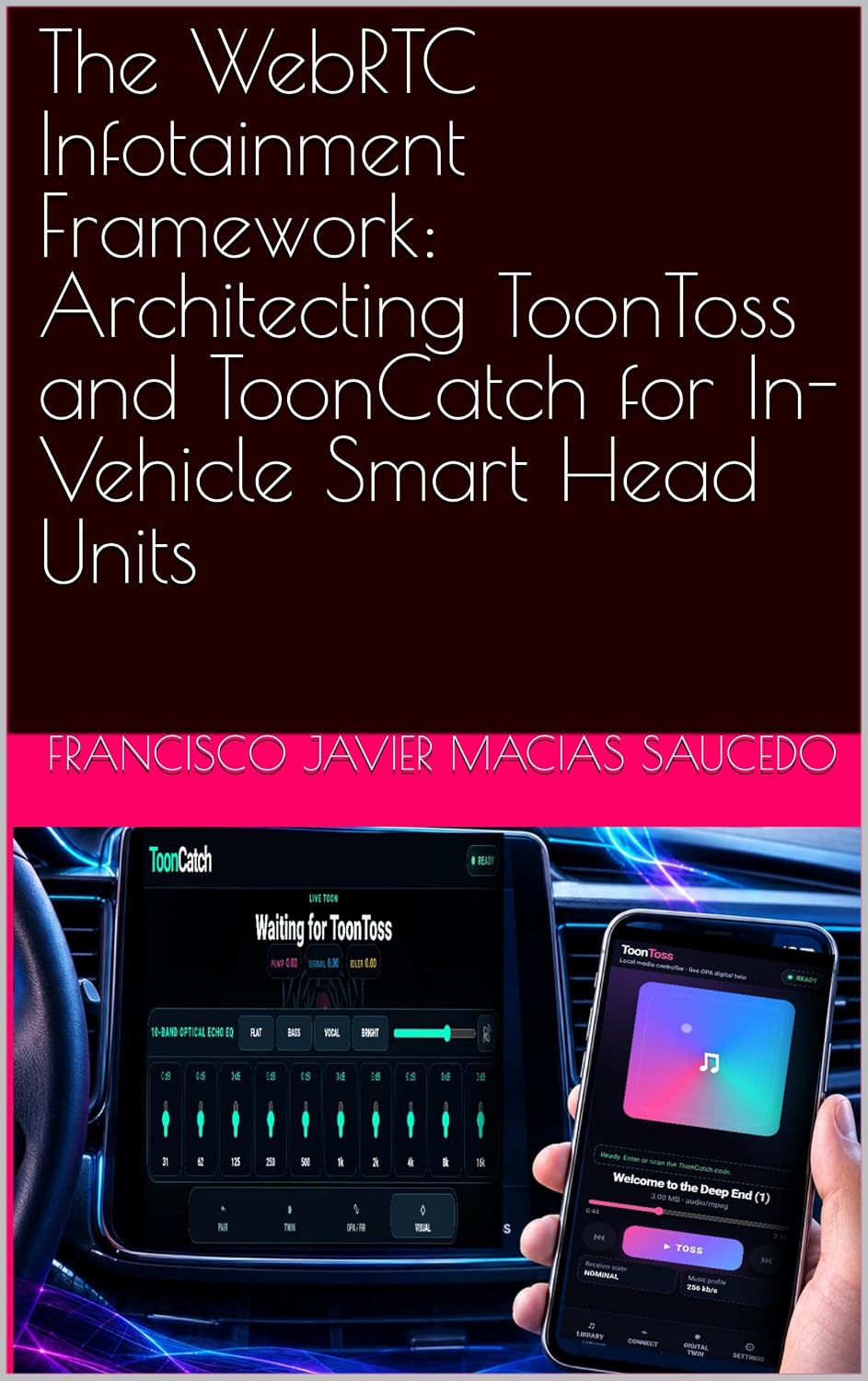 The WebRTC Infotainment Framework: Architecting ToonToss and ToonCatch for In-Vehicle Smart Head Units (English Edition) baixar o livro de graça