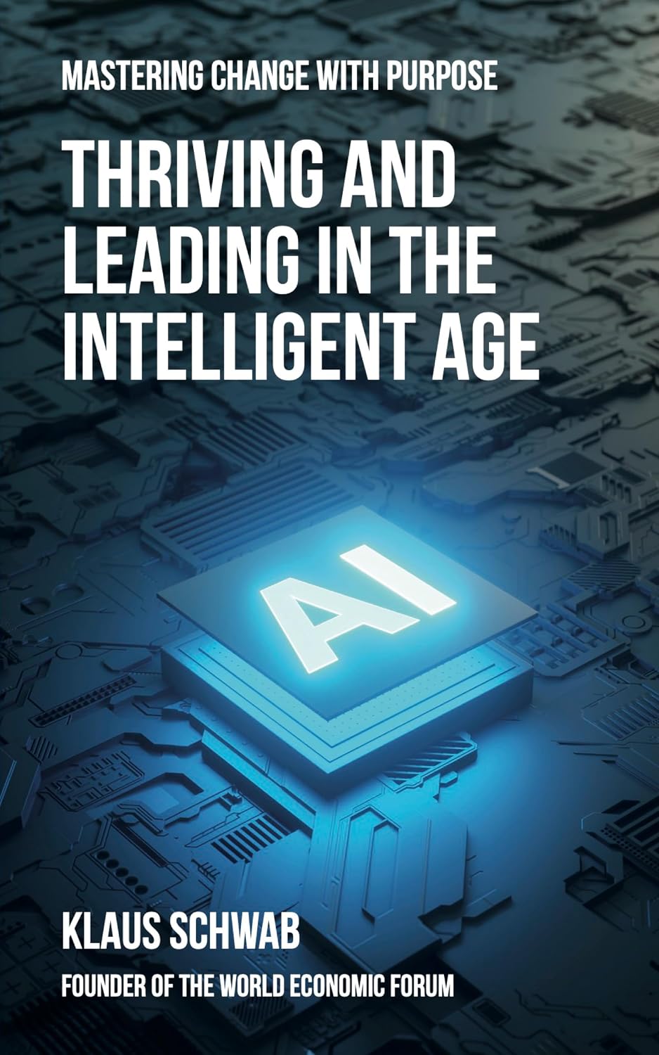 capítulo por capítulo baixar Thriving and Leading in the Intelligent Age: Mastering Change with Purpose (English Edition)