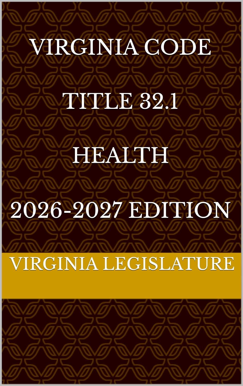 VIRGINIA CODE TITLE 32.1 HEALTH 2026-2027 EDITION (English Edition) baixar livro de graça