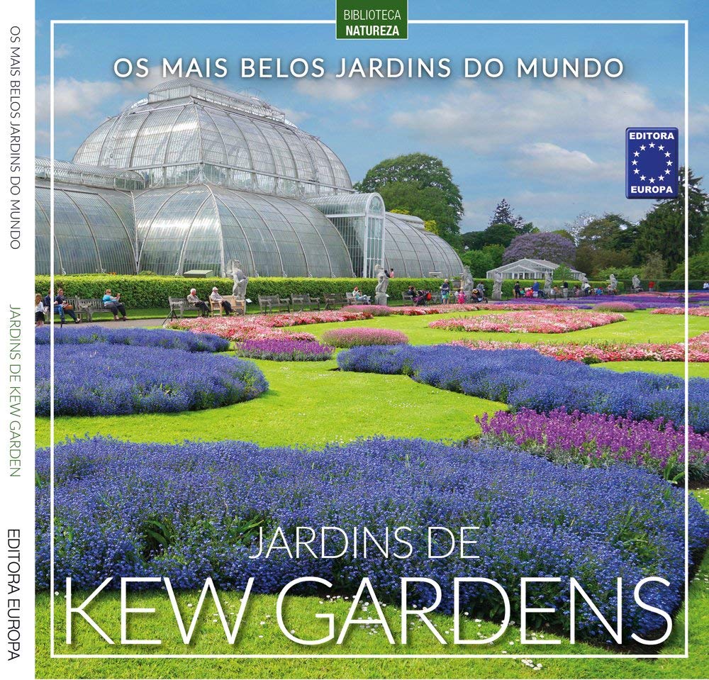 Os Mais Belos Jardins do Mundo: Jardins de Kew Gardens: Os Mais Belos Jardins do Mundo: Jardins de Kew Gardens baixar livro de graça